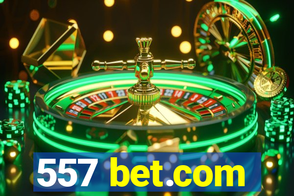 557 bet.com